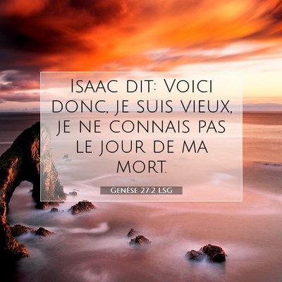 Genèse 27:2 LSG Image du verset biblique