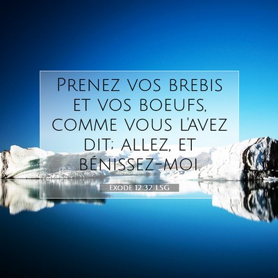 Exode 12:32 LSG Image du verset biblique