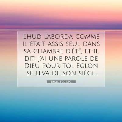 Juges 3:20 LSG Image du verset biblique