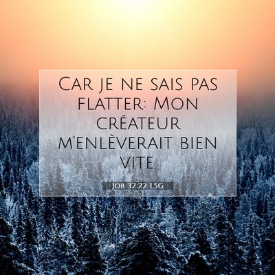 Job 32:22 LSG Image du verset biblique