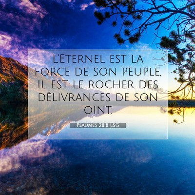 Psaumes 28:8 LSG Image du verset biblique