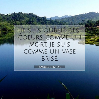 Psaumes 31:12 LSG Image du verset biblique