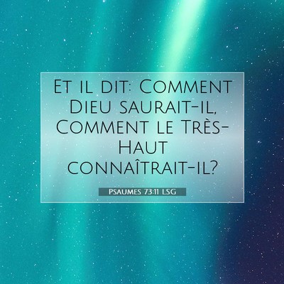 Psaumes 73:11 LSG Image du verset biblique