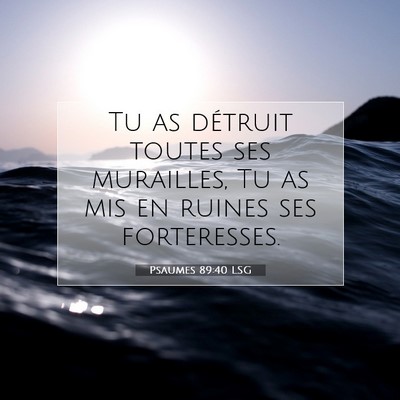 Psaumes 89:40 LSG Image du verset biblique