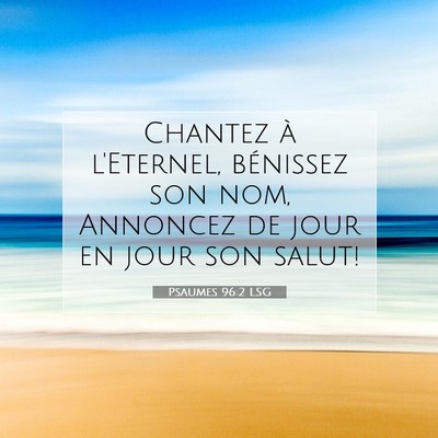 Psaumes 96:2 LSG Image du verset biblique