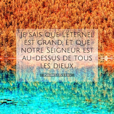 Psaumes 135:5 LSG Image du verset biblique