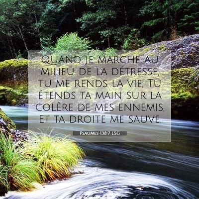 Psaumes 138:7 LSG Image du verset biblique