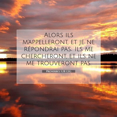 Proverbes 1:28 LSG Image du verset biblique
