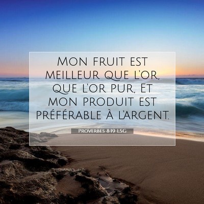 Proverbes 8:19 LSG Image du verset biblique