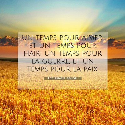 Ecclésiaste 3:8 LSG Image du verset biblique