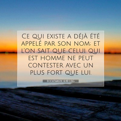 Ecclésiaste 6:10 LSG Image du verset biblique