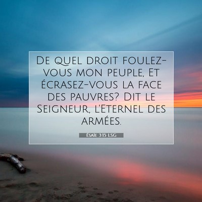 Ésaïe 3:15 LSG Image du verset biblique