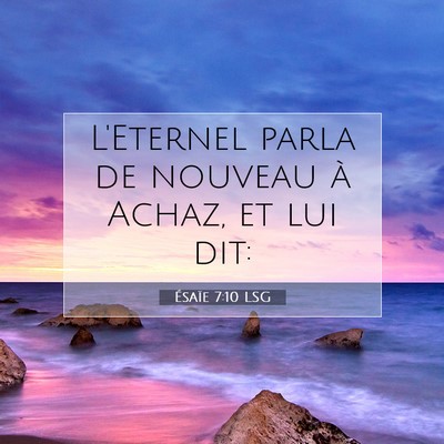Ésaïe 7:10 LSG Image du verset biblique