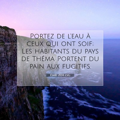 Ésaïe 21:14 LSG Image du verset biblique