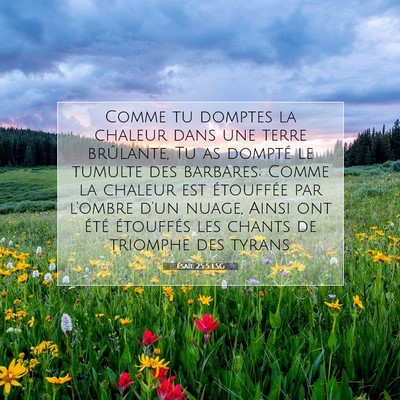 Ésaïe 25:5 LSG Image du verset biblique