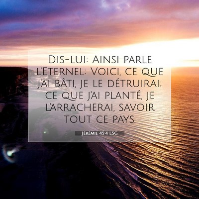 Jérémie 45:4 LSG Image du verset biblique