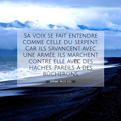 Jérémie 46:22 LSG Image du verset biblique