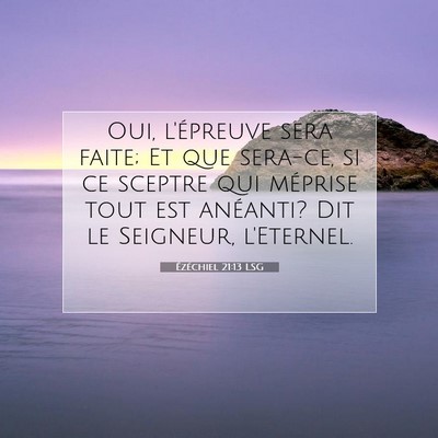Ézéchiel 21:13 LSG Image du verset biblique