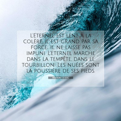 Nahum 1:3 LSG Image du verset biblique