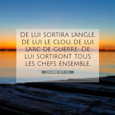 Zacharie 10:4 LSG Image du verset biblique