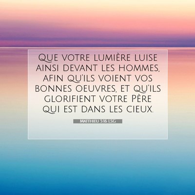 Matthieu 5:16 LSG Image du verset biblique