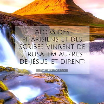 Matthieu 15:1 LSG Image du verset biblique