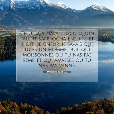 Matthieu 25:24 LSG Image du verset biblique