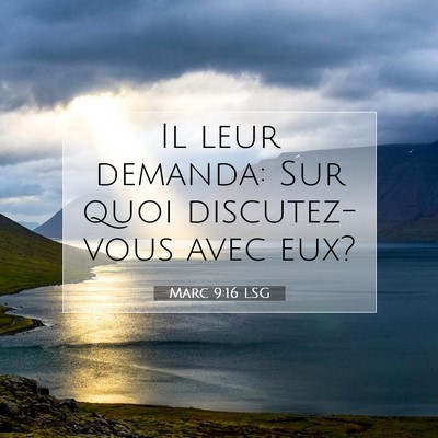 Marc 9:16 Verset biblique expliqué