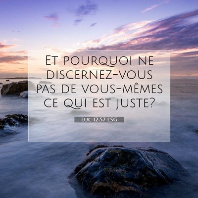 Luc 12:57 Verset biblique expliqué