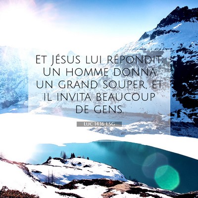 Luc 14:16 Verset biblique expliqué