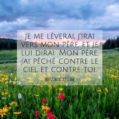 Luc 15:18 Verset biblique expliqué