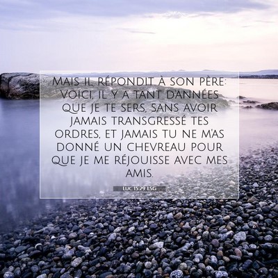 Luc 15:29 Verset biblique expliqué