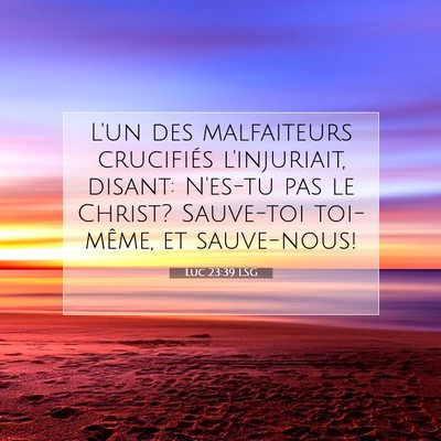 Luc 23:39 Verset biblique expliqué