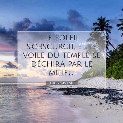 Luc 23:45 Verset biblique expliqué
