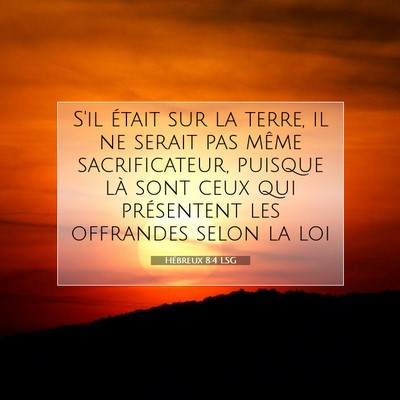 Hébreux 8:4 LSG Image du verset biblique